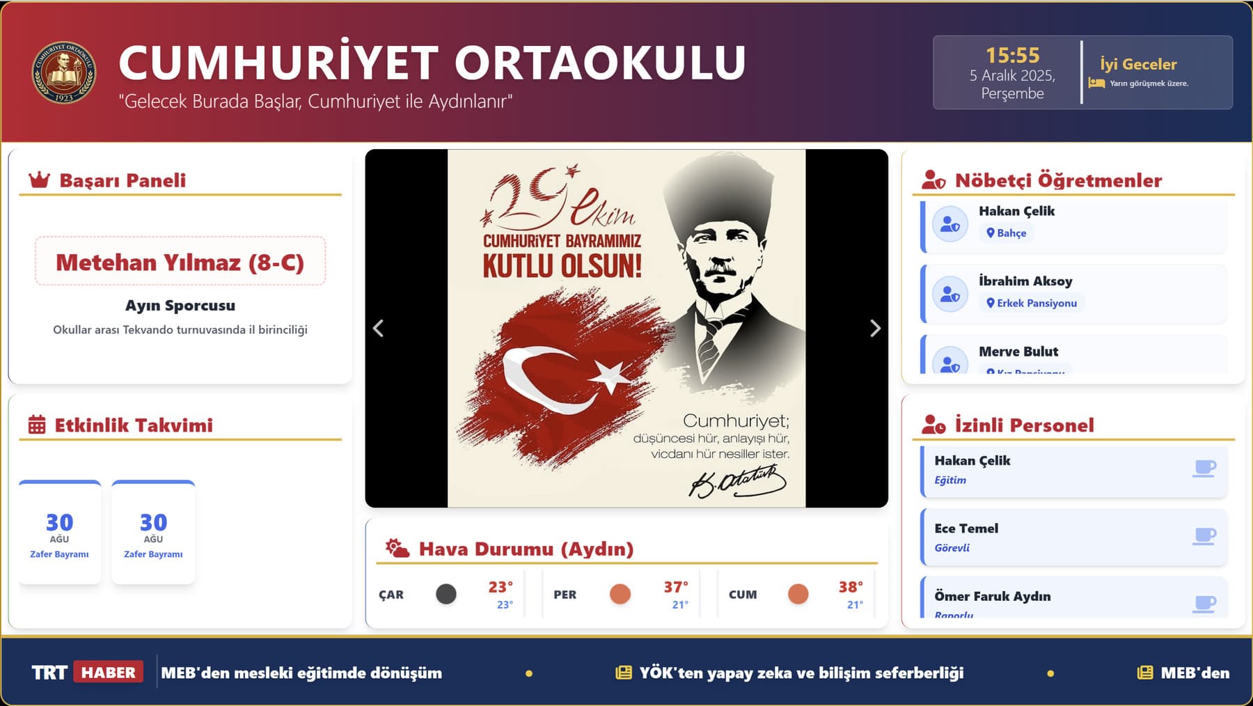 Genel pano: duyuru, ders programı, nöbet, menü ve hava durumu