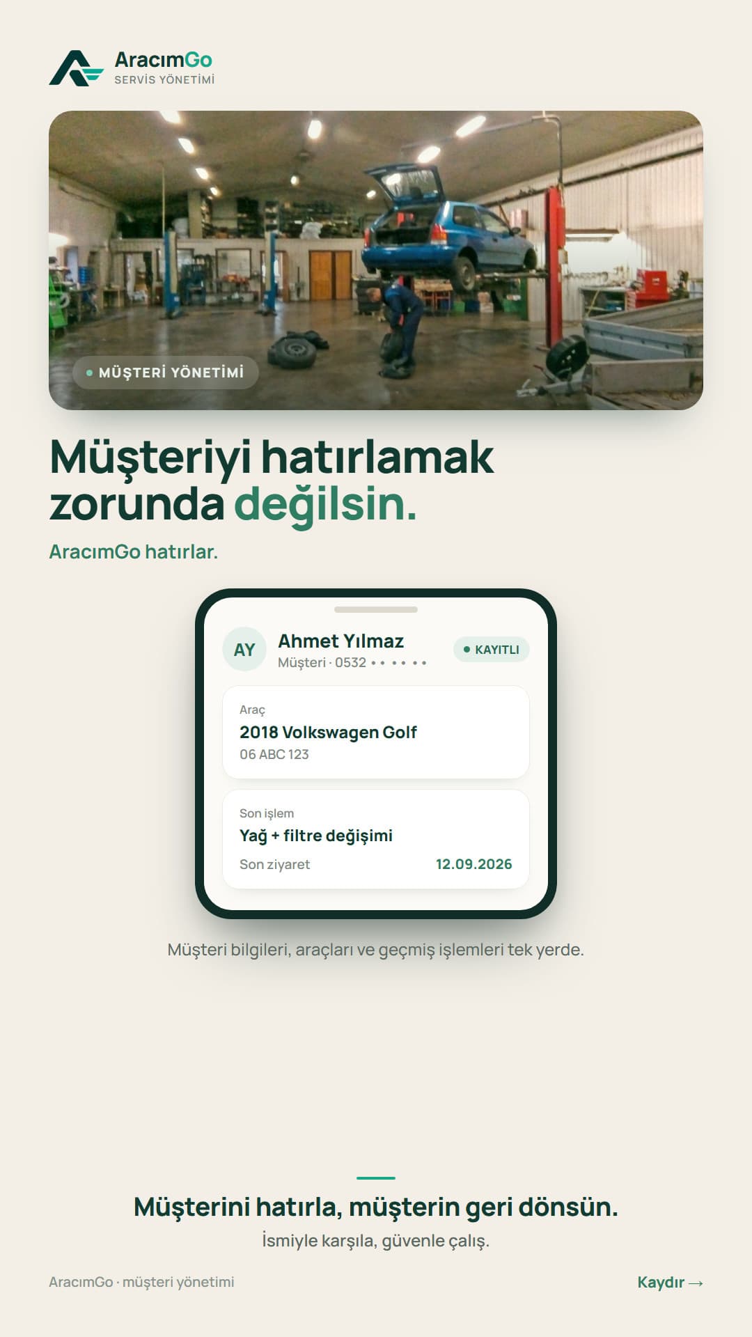 Müşteri yönetimi: müşteri, aracı ve son işlem tek kartta